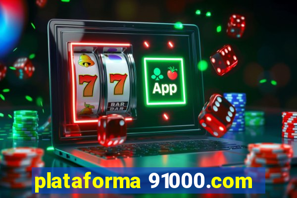 plataforma 91000.com